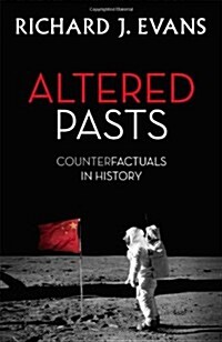 Altered Pasts : Counterfactuals in History (Hardcover)