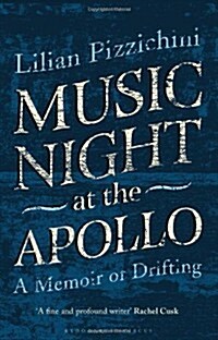 Music Night at the Apollo : A Memoir of Drifting (Hardcover)