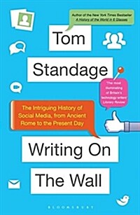 Writing on the Wall : The Intriguing History of Social Media, from Ancient Rome to the Present Day (Paperback)