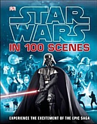 Star Wars in 100 Scenes (Hardcover)