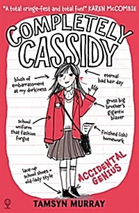 Completely Cassidy Accidental Genius (Paperback)