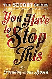 You Have to Stop This (Paperback, New ed)