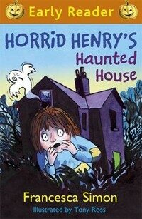 Horrid Henry's Haunted House : Book 6 (Paperback)