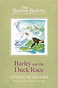 Railway Rabbits: Barley and the Duck Race : Book 9 (Paperback)