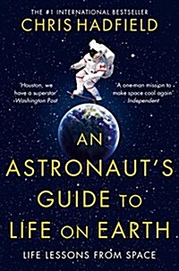 An Astronauts Guide to Life on Earth (Paperback, Unabridged ed)