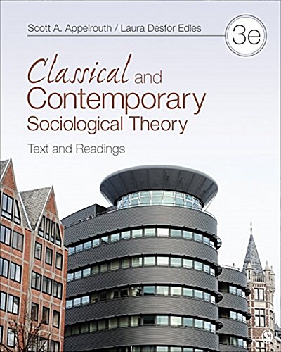 Classical and Contemporary Sociological Theory: Text and Readings (Paperback)