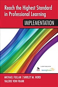 Reach the Highest Standard in Professional Learning: Implementation (Paperback)