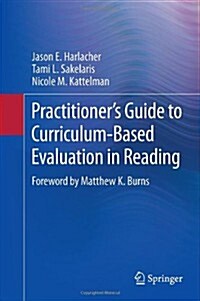 Practitioners Guide to Curriculum-Based Evaluation in Reading (Hardcover, 2014)