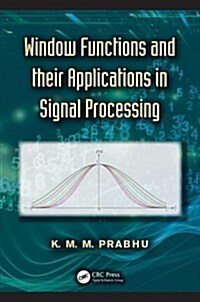 Window Functions and Their Applications in Signal Processing (Hardcover)