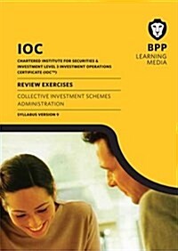 IOC Collective Investment Schemes Syllabus Version 9 : Review Exercises (Paperback)