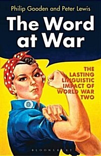 The Word at War : World War Two in 100 Phrases (Hardcover)