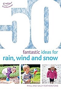 50 Fantastic Ideas for Rain, Wind and Snow (Paperback)