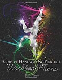 Cursive Handwriting Practice Workbook for Teens (Paperback)