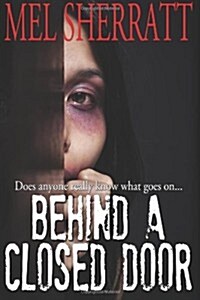 Behind a Closed Door (Paperback)