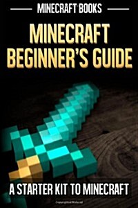 Minecraft Beginners Guide (Paperback)