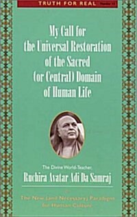 My Call for the Restoration of the Sacred (or Central) Domai (Paperback)