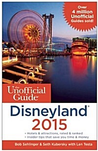 The Unofficial Guide to Disneyland 2015 (Paperback)
