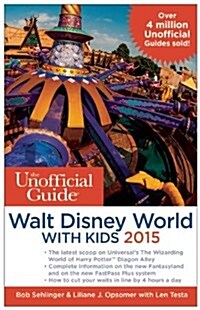 [중고] The Unofficial Guide to Walt Disney World with Kids (Paperback, 2015)