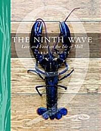 The Ninth Wave : Love and Food on the Isle of Mull (Hardcover)