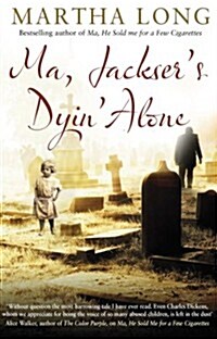 Ma, Jacksers Dyin Alone (Paperback)