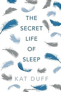 The Secret Life of Sleep (Hardcover)