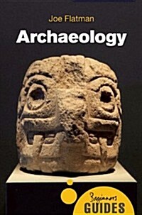 Archaeology : A Beginners Guide (Paperback)