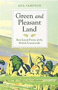 Green and Pleasant Land : Best-Loved Poems of the British Countryside (Hardcover)