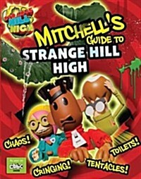 Mitchells Guide to Strange Hill High (Hardcover)