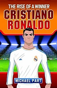 Cristiano Ronaldo : The Rise of a Winner (Paperback)