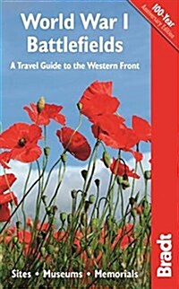 World War I Battlefields: A Travel Guide to the Western Front : Sites, Museums, Memorials (Paperback)