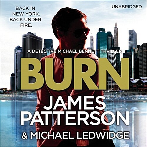 Burn : (Michael Bennett 7) (CD-Audio, Unabridged ed)