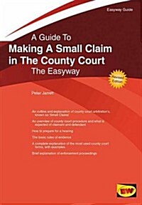 Making a Small Claim in the County Court : Easyway Guides (Paperback)