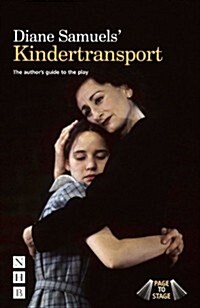 Diane Samuels Kindertransport : The authors guide to the play (Paperback)