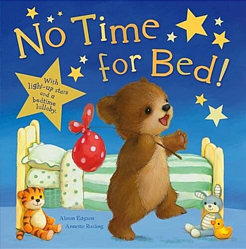 No Time For Bed! (Novelty Book)