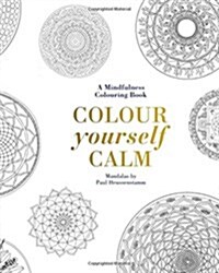 [중고] Colour Yourself Calm : A Mindfulness Colouring Book (Hardcover)