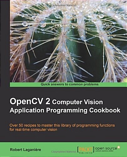 OpenCV 2 Computer Vision Application Programming Cookbook (Paperback)