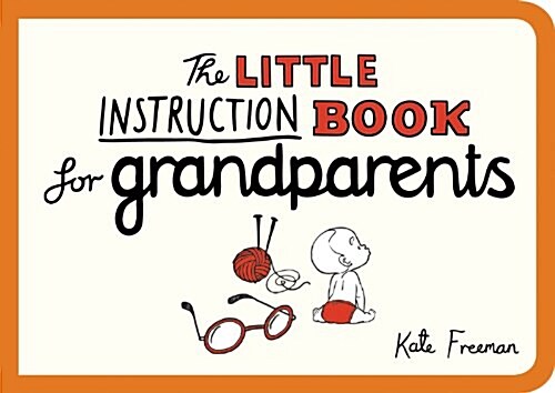 The Little Instruction Book for Grandparents (Paperback)