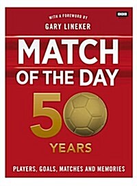 Match of the Day: 50 Years of Football (Hardcover)