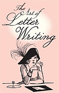 The Art of Letter Writing (Hardcover)