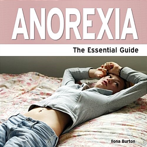 Anorexia : The Essential Guide (Paperback)