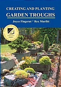 Creating and Planting Garden Troughs (Paperback)