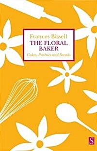 The Floral Baker : Cakes, Pastries and Breads (Paperback)
