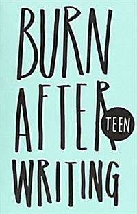 Burn After Writing - Teen (Hardcover)