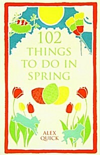 102 Things to Do in Spring (Paperback)