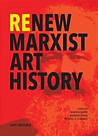 ReNew Marxist Art History (Paperback)