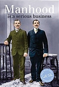 Manhood : is a serious business (Hardcover)