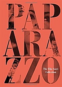 Paparazzo: The Elio Sorci Collection (Hardcover)