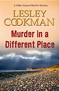 Murder in a Different Place : A Libby Sarjeant Murder Mystery (Paperback)