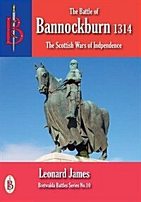 The Battle of Bannockburn 1314 (Paperback)