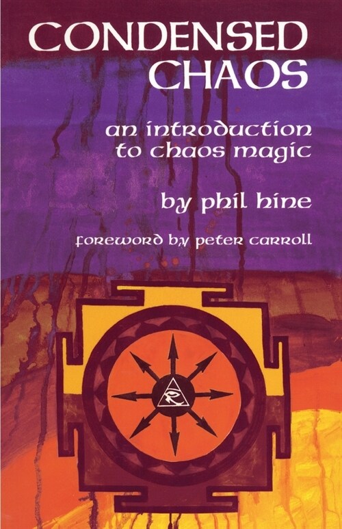 Condensed Chaos: An Introduction to Chaos Magic (Paperback, UK)